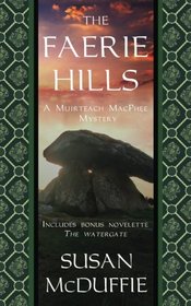 The Faerie Hills: A Muirteach MacPhee Mystery
