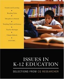 Issues in K-12 Education: Selections From CQ Researcher