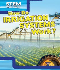 How Do Irrigation Systems Work? (Stem Waterworks)