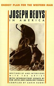 Joseph Beuys in America: Energy Plan for the Western Man