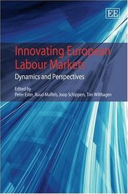 Innovating European Labour Markets: Dynamics and Perspectives