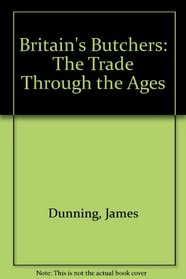 Britain's Butchers: The Trade Through the Ages