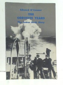 The Corvette Years: The Lower Deck Story