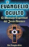 El evangelio oculto/ The Hidden Gospel (Spanish Edition)
