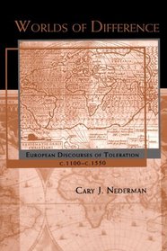 Worlds of Difference: European Discourses of Toleration c. 1100-c. 1550