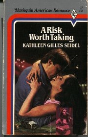 A Risk Worth Taking (Harlequin American Romance, No 17)