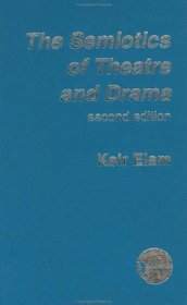 Semiotics of Theatre and Drama (New Accents)