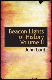 Beacon Lights of History  Volume II: Jewish Heroes and Prophets