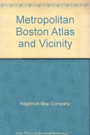 Metropolitan Boston Atlas and Vicinity