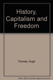 History, Capitalism and Freedom