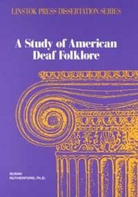 Study of American Deaf Folklore (Linstok Press Dissertation Series)