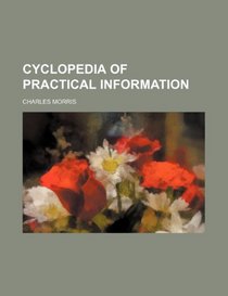 Cyclopedia of practical information