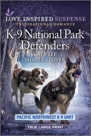 K-9 National Park Defenders (Pacific Northwest K-9 Unit, Bk 9) (Love Inspired Suspense, No 1071) (True Large Print)