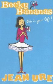 Becky Bananas: This Is Your Life!