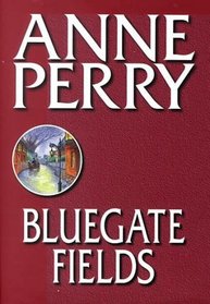 Bluegate Fields (Thomas and Charlotte Pitt , Bk 6) (Large Print)