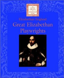 Lucent Library of Historical Eras - Great Elizabethan Playwrights