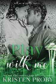 Play With Me (With Me In Seattle) (Volume 3)