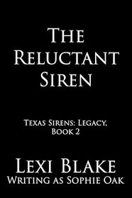 The Reluctant Siren (Texas Sirens: Legacy)