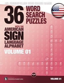 Fingerspelling Games - 36 Word Search Puzzles with the American Sign Language Alphabet: Volume 01 (Fingerspelling Word Search Games for Adults)