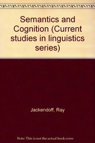 Semantics and Cognition (Mit Press Series in Health and Public Policy)