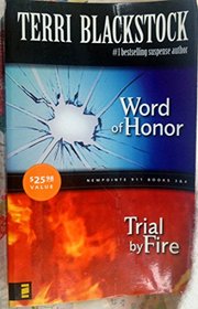 Word of Honor and Trial By Fire, 2 Books (newpointe 911, books 3 and 4 in one book)
