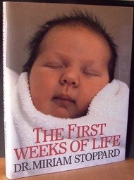 The First Weeks Of Life