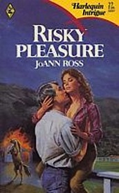 Risky Pleasure (Harlequin Intrigue, No 27)