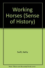 Working Horses (A Sense of History)