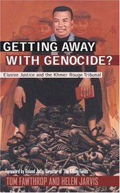 Getting Away With Genocide : Cambodia's Long Struggle Against the Khmer Rouge