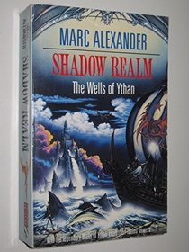 Shadow Realm (The Wells of Ythan, No 3)