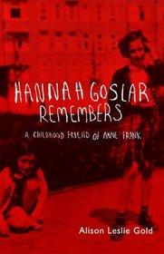 Hannah Goslar Remembers: A Childhood Friend of Anne Frank