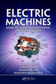 Electric Machines: Fault Diagnosis and Condition Monitoring