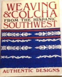 Weaving and Colcha from the Hispanic Southwest