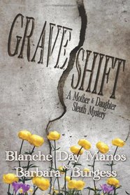 Grave Shift: A Mother-Daughter Sleuth Mystery