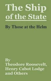 The Ship of the State:: By Those at the Helm