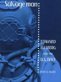 Salvage Man: Edward Ellsberg and the U.S. Navy