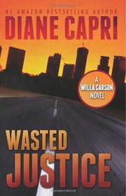 Wasted Justice (Justice Series #4)