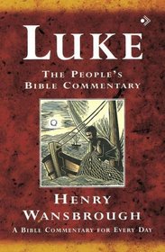 Luke: A Bible Commentary for Every Day (The People's Bible Commentaries)