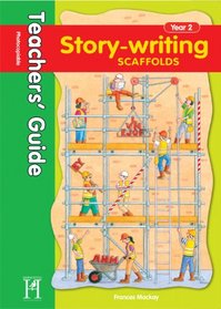 Story Writing Scaffolds Year 2 - Teachers' Guide