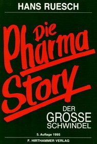 Die Pharma Story: Der grosse Schwindel