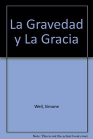 La Gravedad y La Gracia (Spanish Edition)