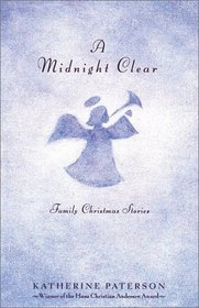 A Midnight Clear: Family Christmas Stories