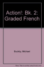 Action!: Bk. 2: Graded French