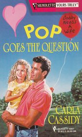 Pop Goes the Question (Silhouette Yours Truly, No 37)