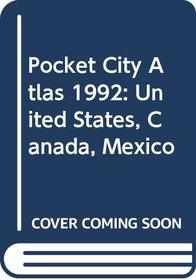Pocket City Atlas 1992: United States, Canada, Mexico