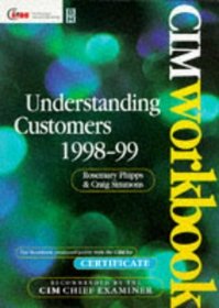 Understanding Customers (CIM Student Workbook Series: Certificate)