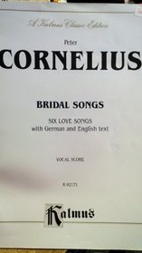 Bridal Songs (Six Love Songs) (Kalmus Edition)