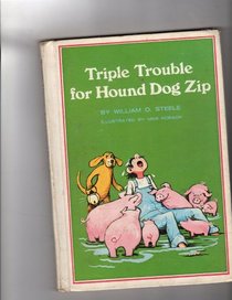 Triple trouble for hound dog Zip,