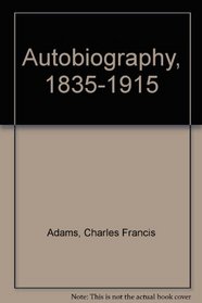 Autobiography, 1835-1915