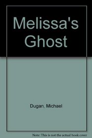 Melissa's Ghost
